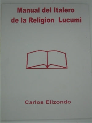 Manual del Italero de la Religion Lucumi (Español)