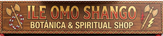 ILE OMO SHANGO botánica &amp; spirit shop - Home